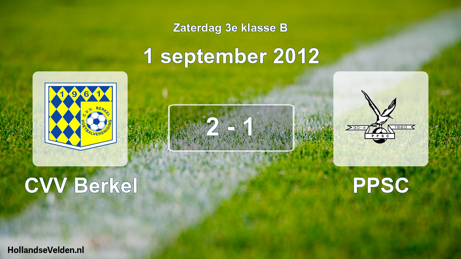 Total number of matches played: CVV Berkel - PPSC 2 - 1 (1 September 2012)