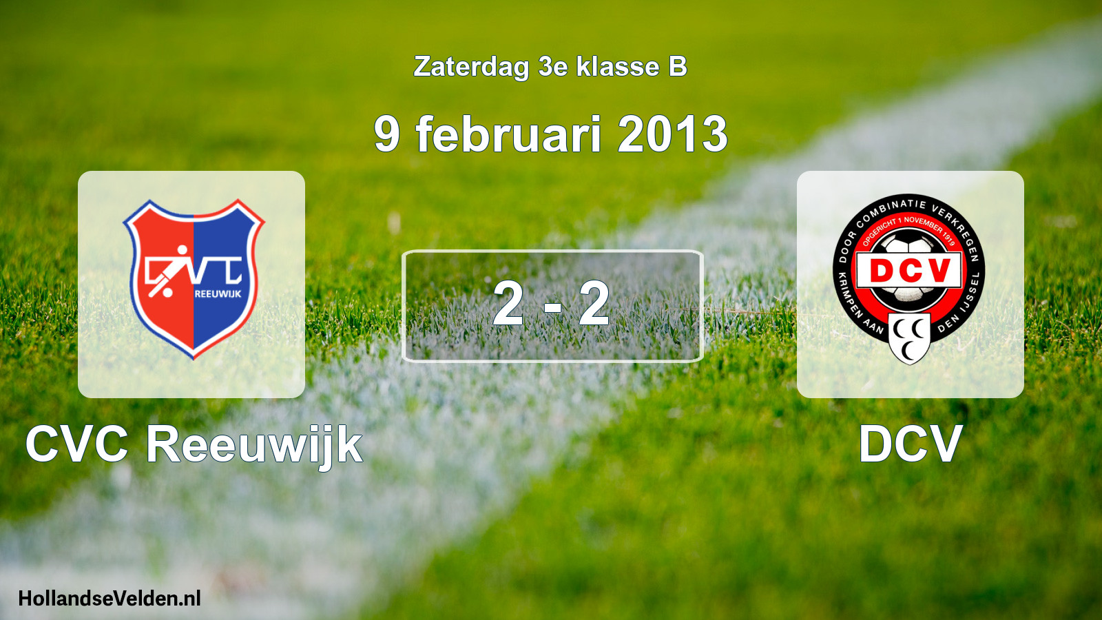 Total number of matches played: CVC Reeuwijk - DCV 2 - 2 (9 February 2013)