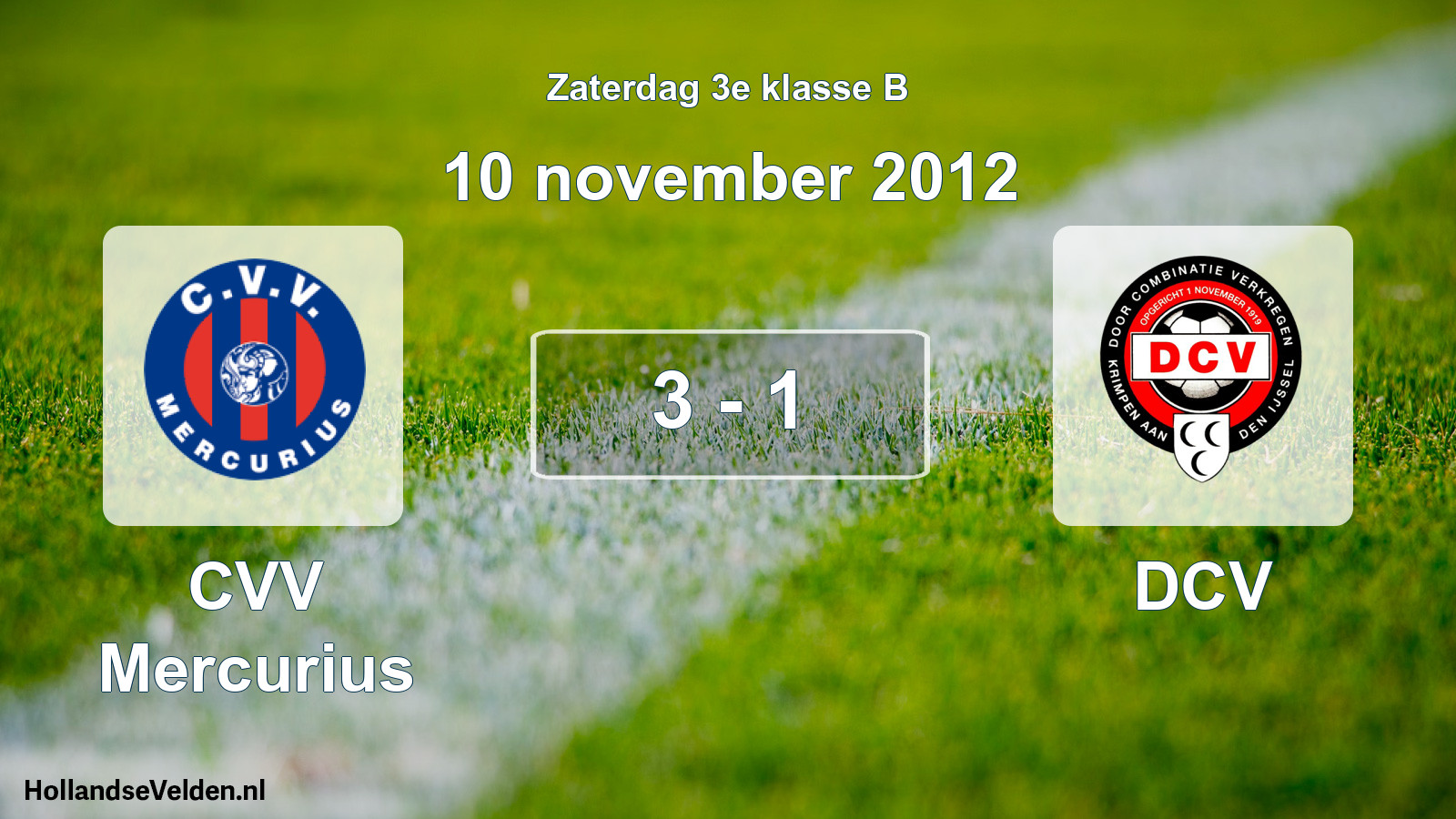 Total number of matches played: CVV Mercurius - DCV 3 - 1 (10 November 2012)