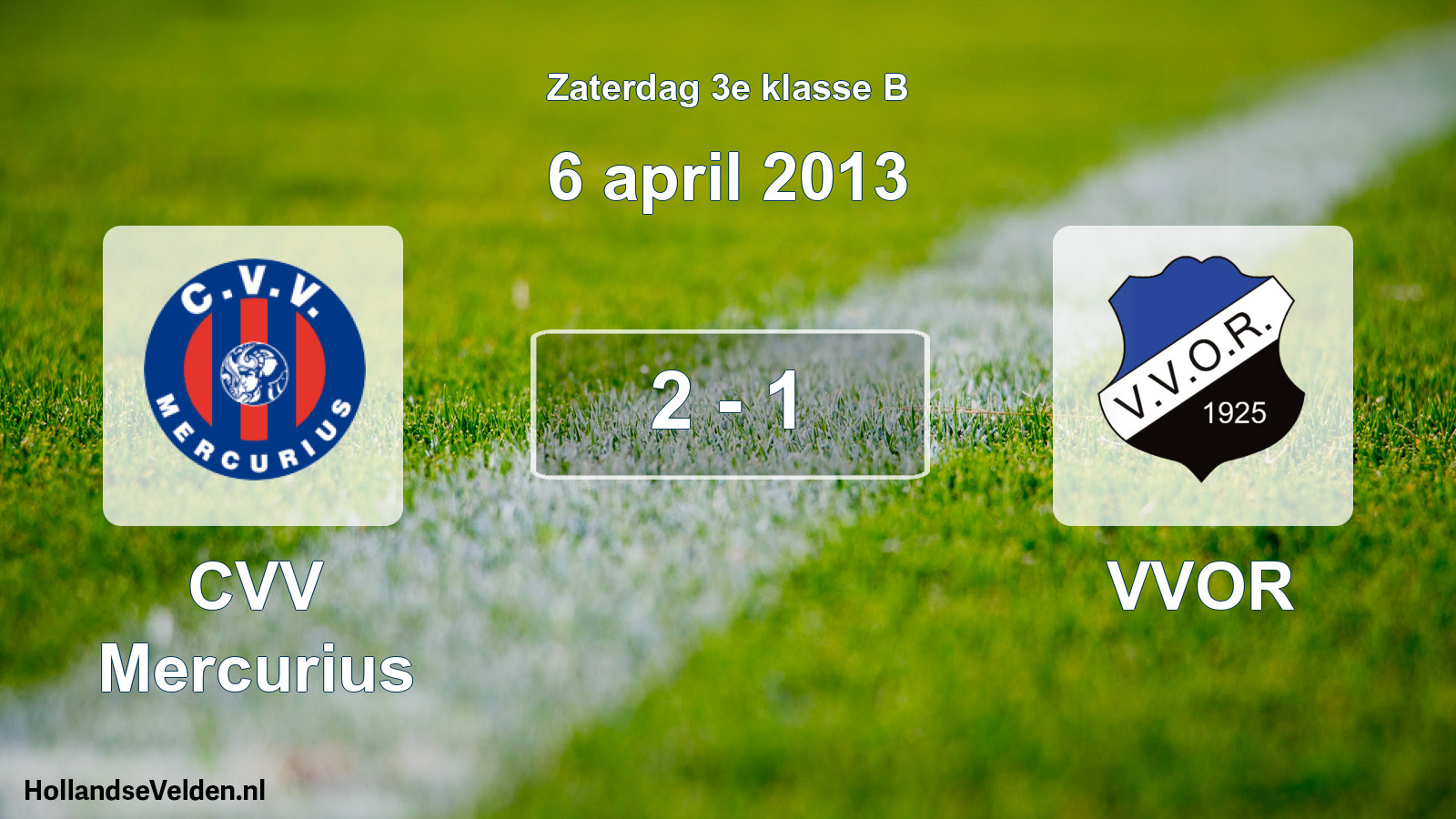 Total number of matches played: CVV Mercurius - VVOR 2 - 1 (6 April 2013)