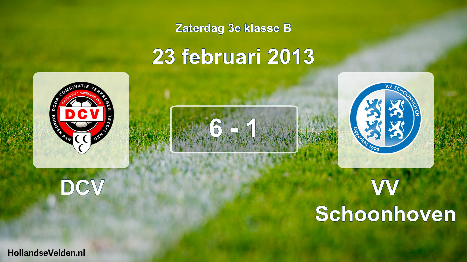 Total number of matches played: DCV - VV Schoonhoven 6 - 1 (23 February 2013)