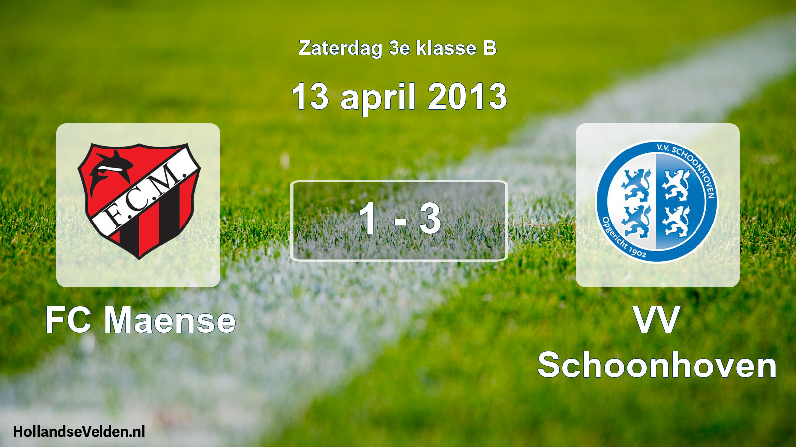 Total number of matches played: FC Maense - VV Schoonhoven 1 - 3 (13 April 2013)