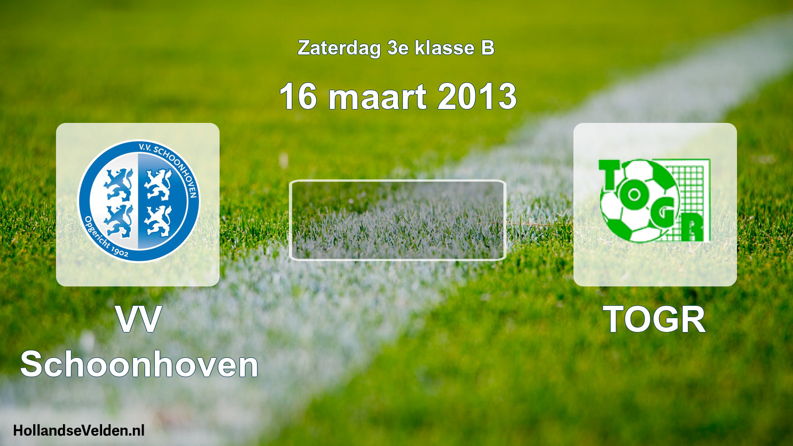 Scheduled Match: VV Schoonhoven - TOGR (16 March 2013)