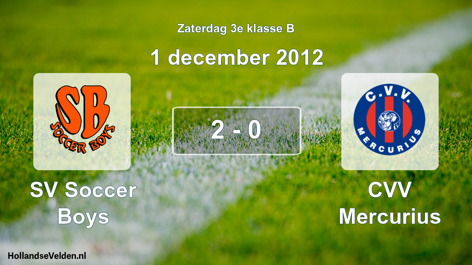 Total number of matches played: SV Soccer Boys - CVV Mercurius 2 - 0 (1 December 2012)