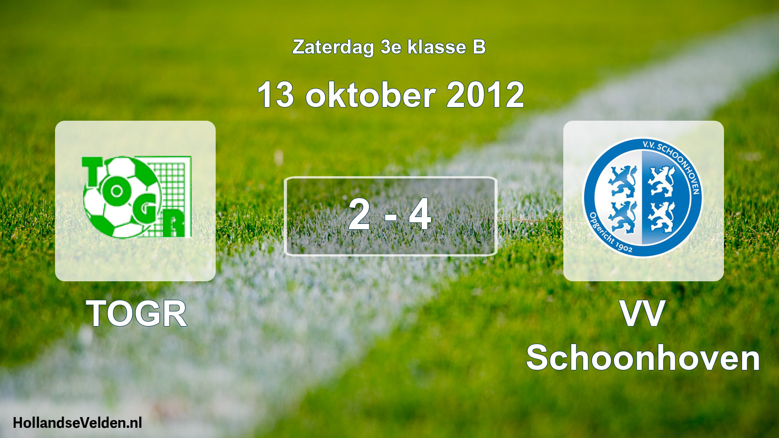Total number of matches played: TOGR - VV Schoonhoven 2 - 4 (13 October 2012)