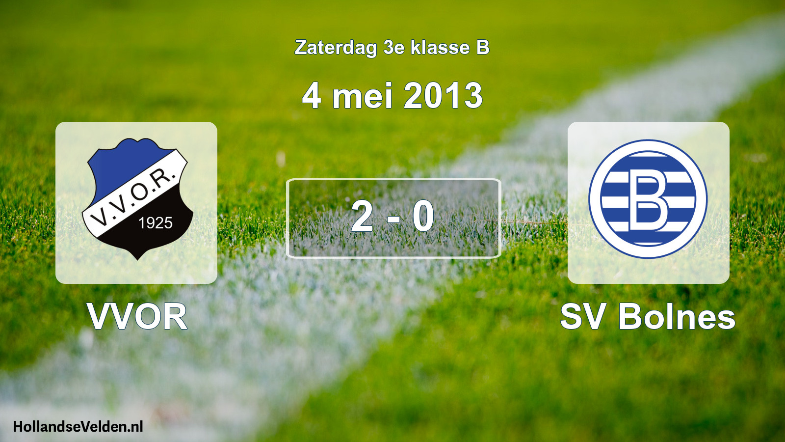 Total number of matches played: VVOR - SV Bolnes 2 - 0 (4 May 2013)