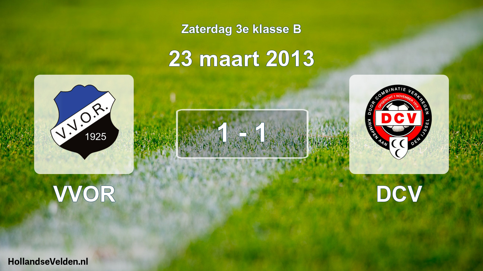 Total number of matches played: VVOR - DCV 1 - 1 (23 March 2013)