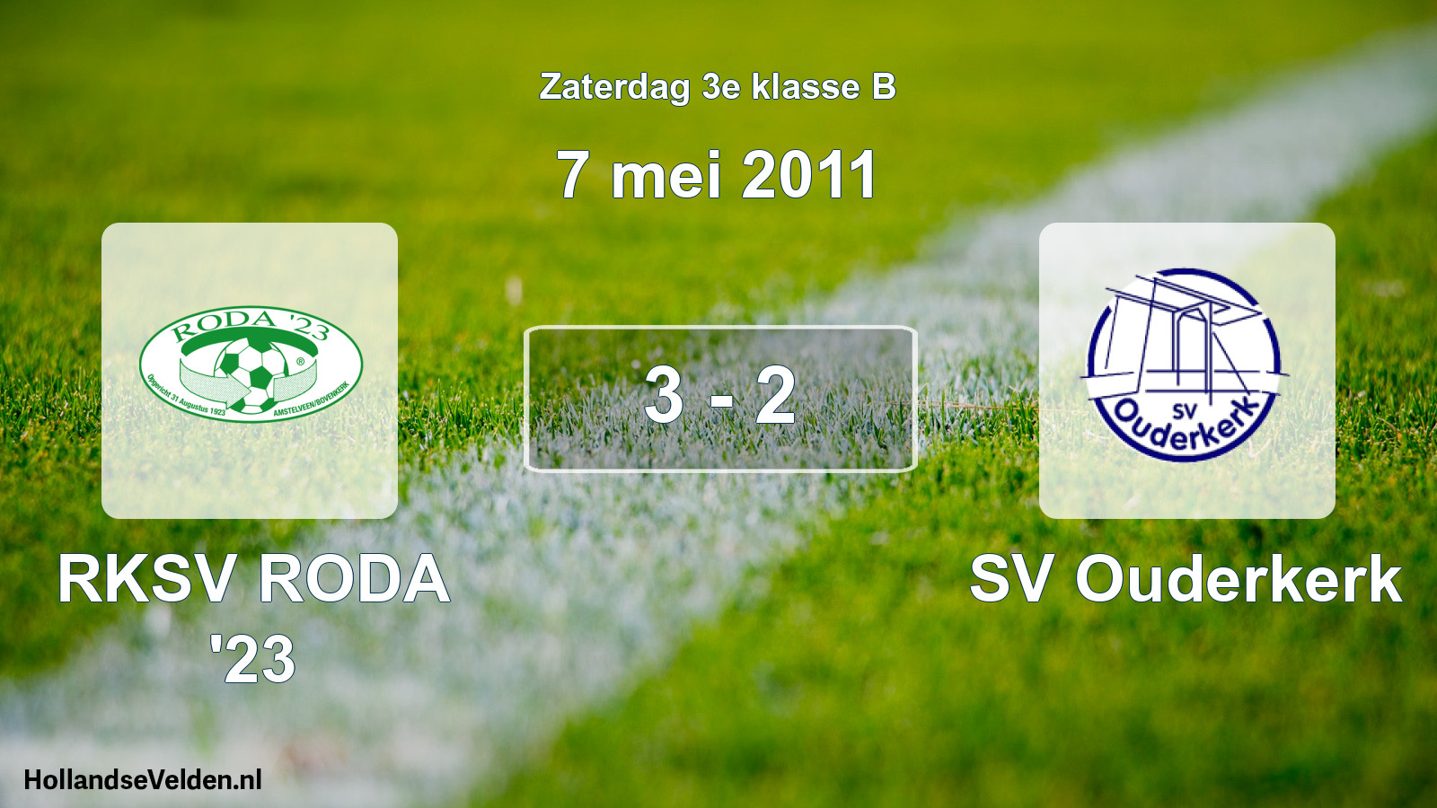Total number of matches played: RKSV RODA '23 - SV Ouderkerk 3 - 2 (7 May 2011)