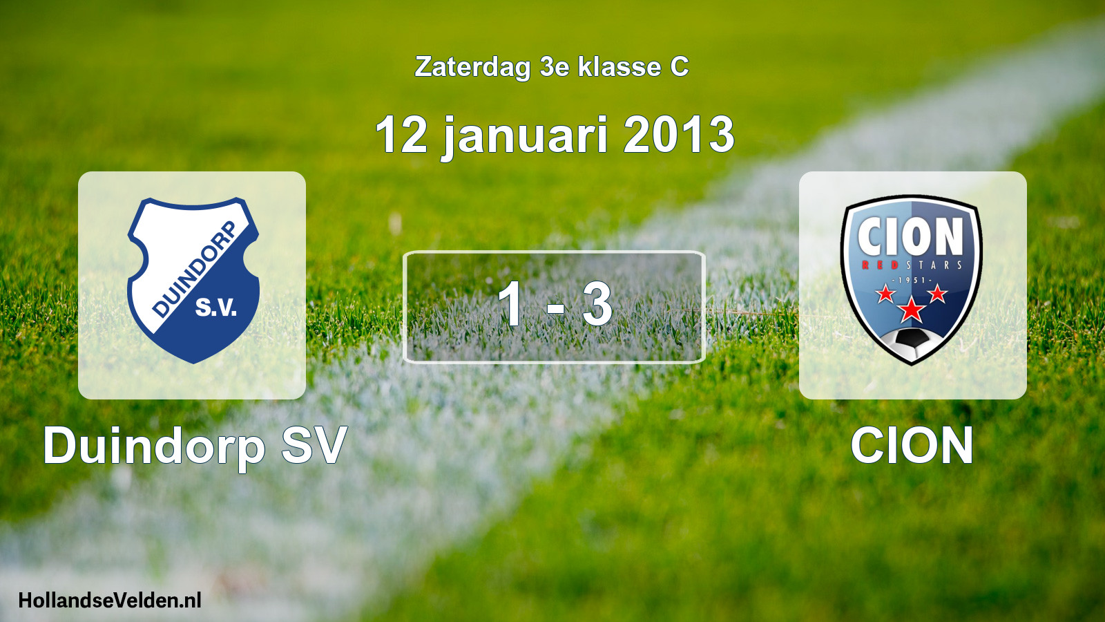 Total number of matches played: Duindorp SV - CION 1 - 3 (12 January 2013)