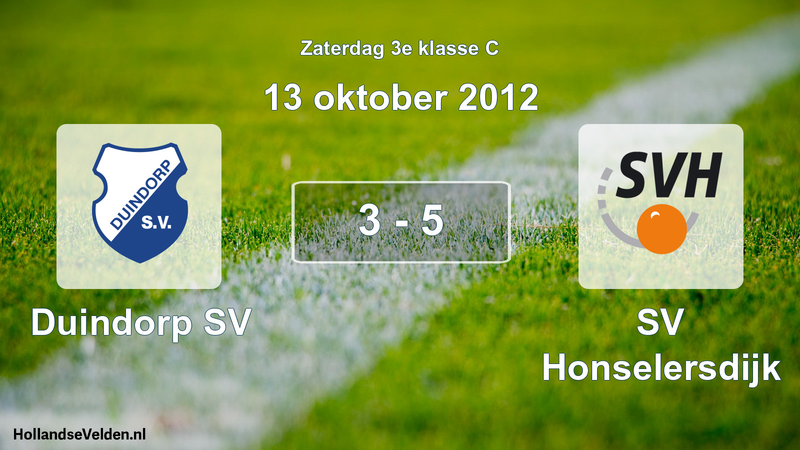Total number of matches played: Duindorp SV - SV Honselersdijk 3 - 5 (13 October 2012)