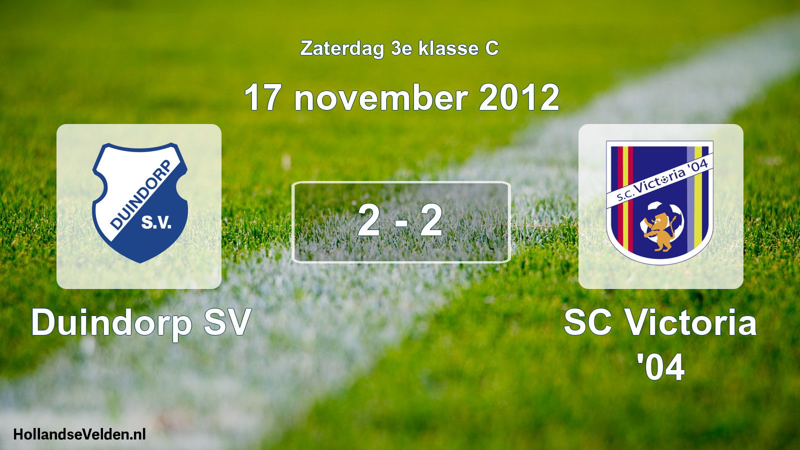 Total number of matches played: Duindorp SV - SC Victoria '04 2 - 2 (17 November 2012)