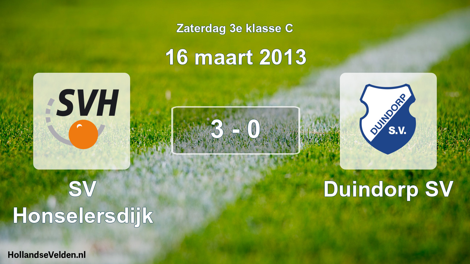 Total number of matches played: SV Honselersdijk - Duindorp SV 3 - 0 (16 March 2013)