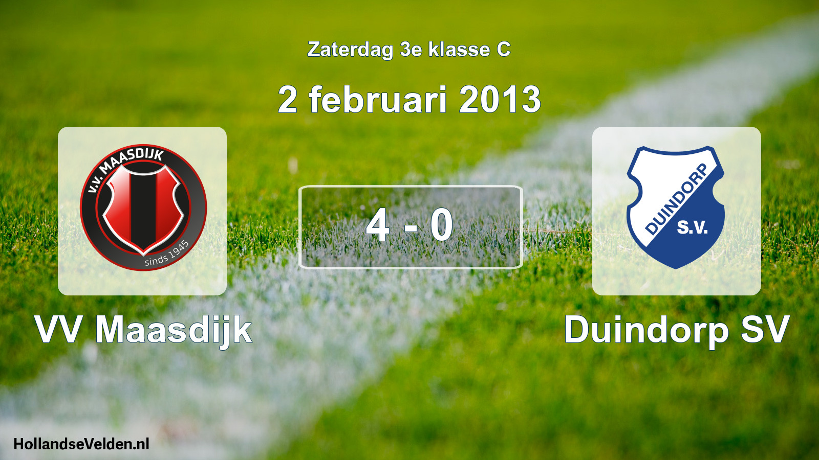 Total number of matches played: VV Maasdijk - Duindorp SV 4 - 0 (2 February 2013)