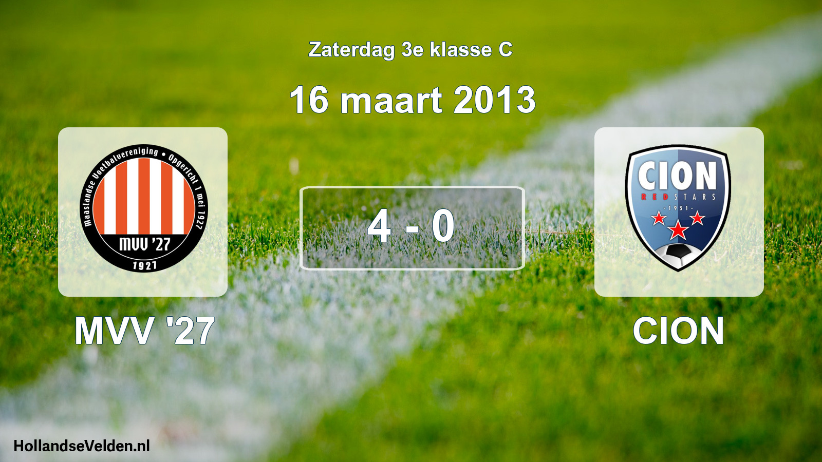Total number of matches played: MVV '27 - CION 4 - 0 (16 March 2013)
