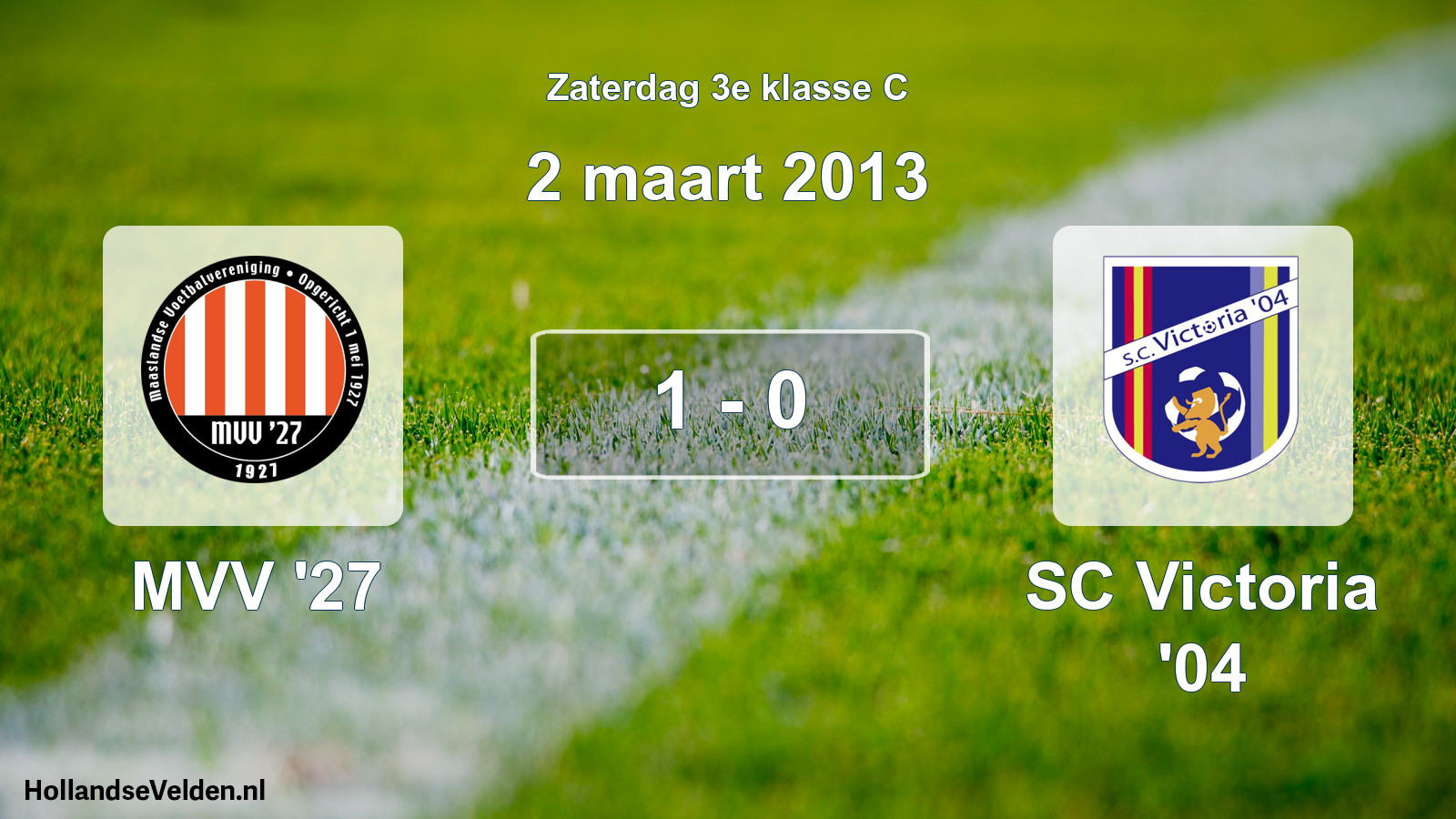 Total number of matches played: MVV '27 - SC Victoria '04 1 - 0 (2 March 2013)