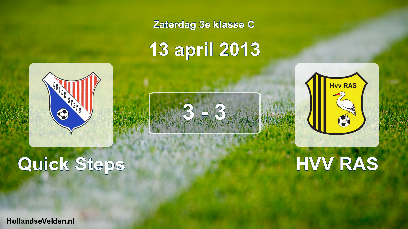 Total number of matches played: Quick Steps - HVV RAS 3 - 3 (13 April 2013)