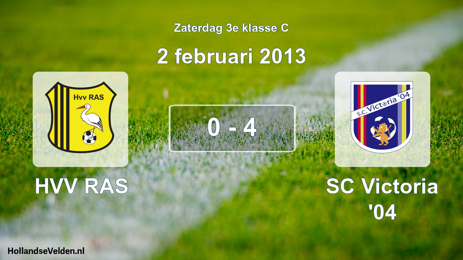 Total number of matches played: HVV RAS - SC Victoria '04 0 - 4 (2 February 2013)
