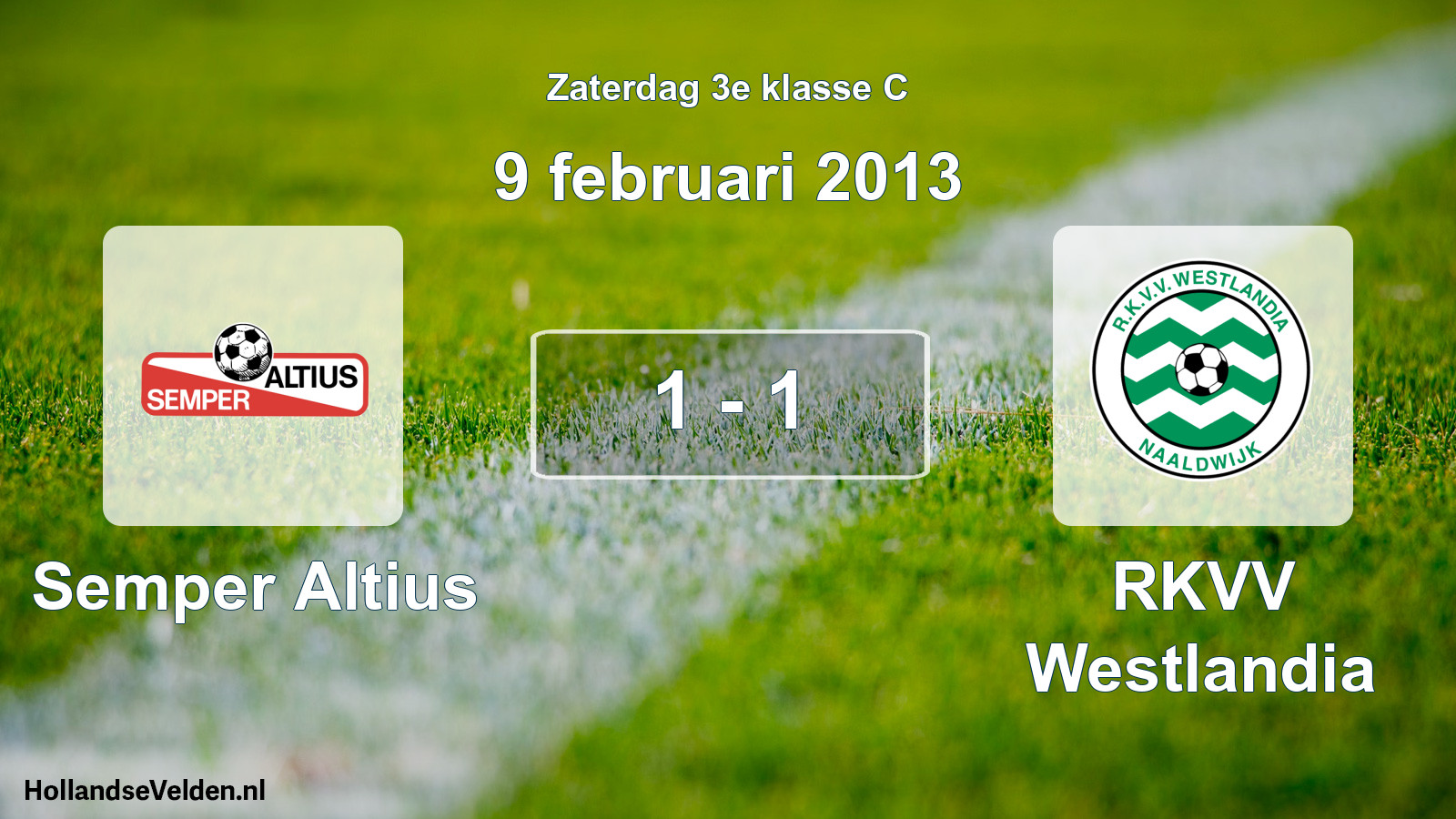 Total number of matches played: Semper Altius - RKVV Westlandia 1 - 1 (9 February 2013)