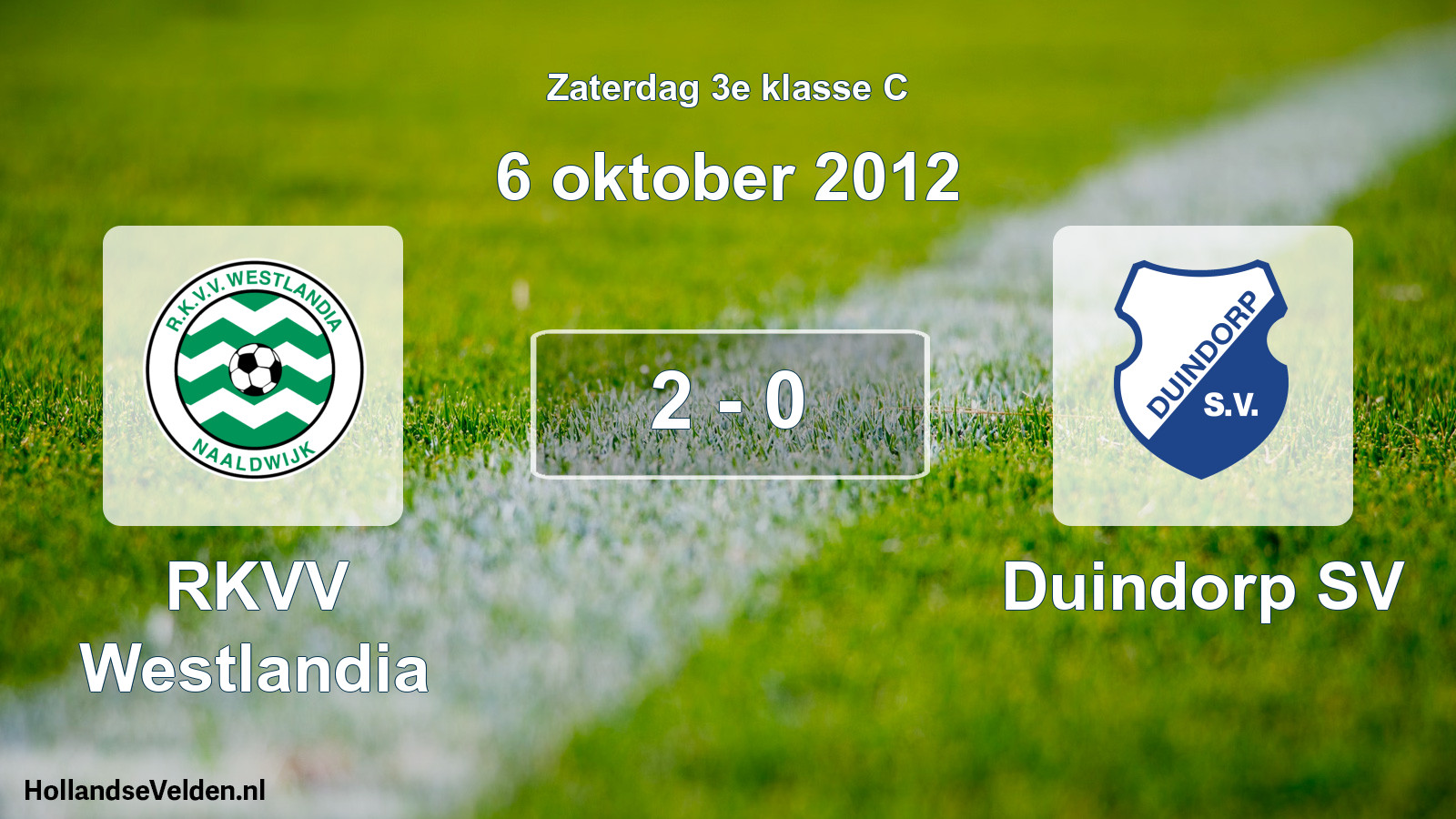 Total number of matches played: RKVV Westlandia - Duindorp SV 2 - 0 (6 October 2012)
