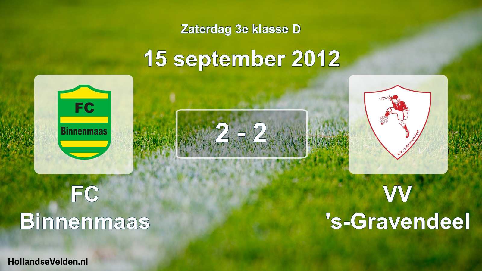 Total number of matches played: FC Binnenmaas - VV 's-Gravendeel 2 - 2 (15 September 2012)