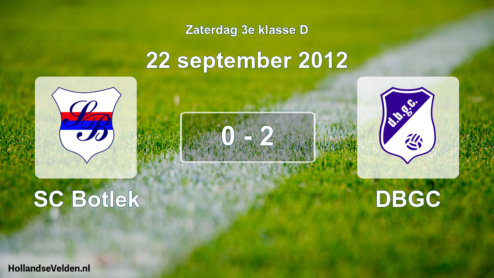 Total number of matches played: SC Botlek - DBGC 0 - 2 (22 September 2012)