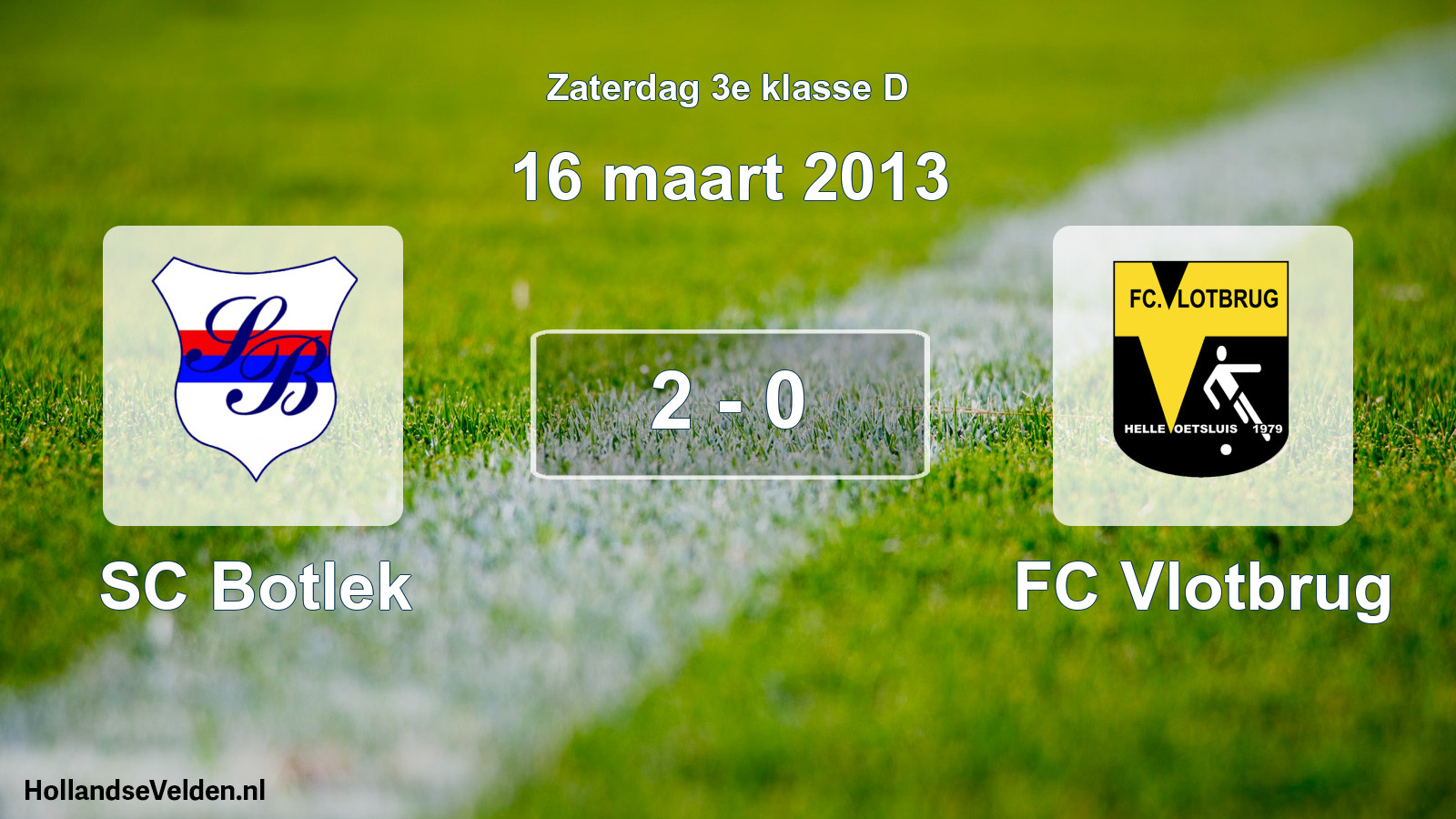 Total number of matches played: SC Botlek - FC Vlotbrug 2 - 0 (16 March 2013)