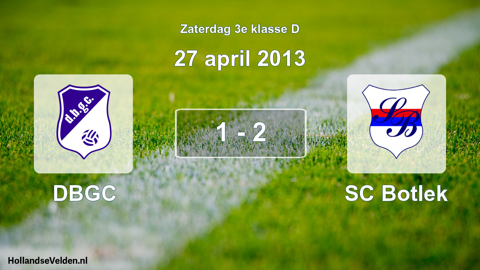 Total number of matches played: DBGC - SC Botlek 1 - 2 (27 April 2013)