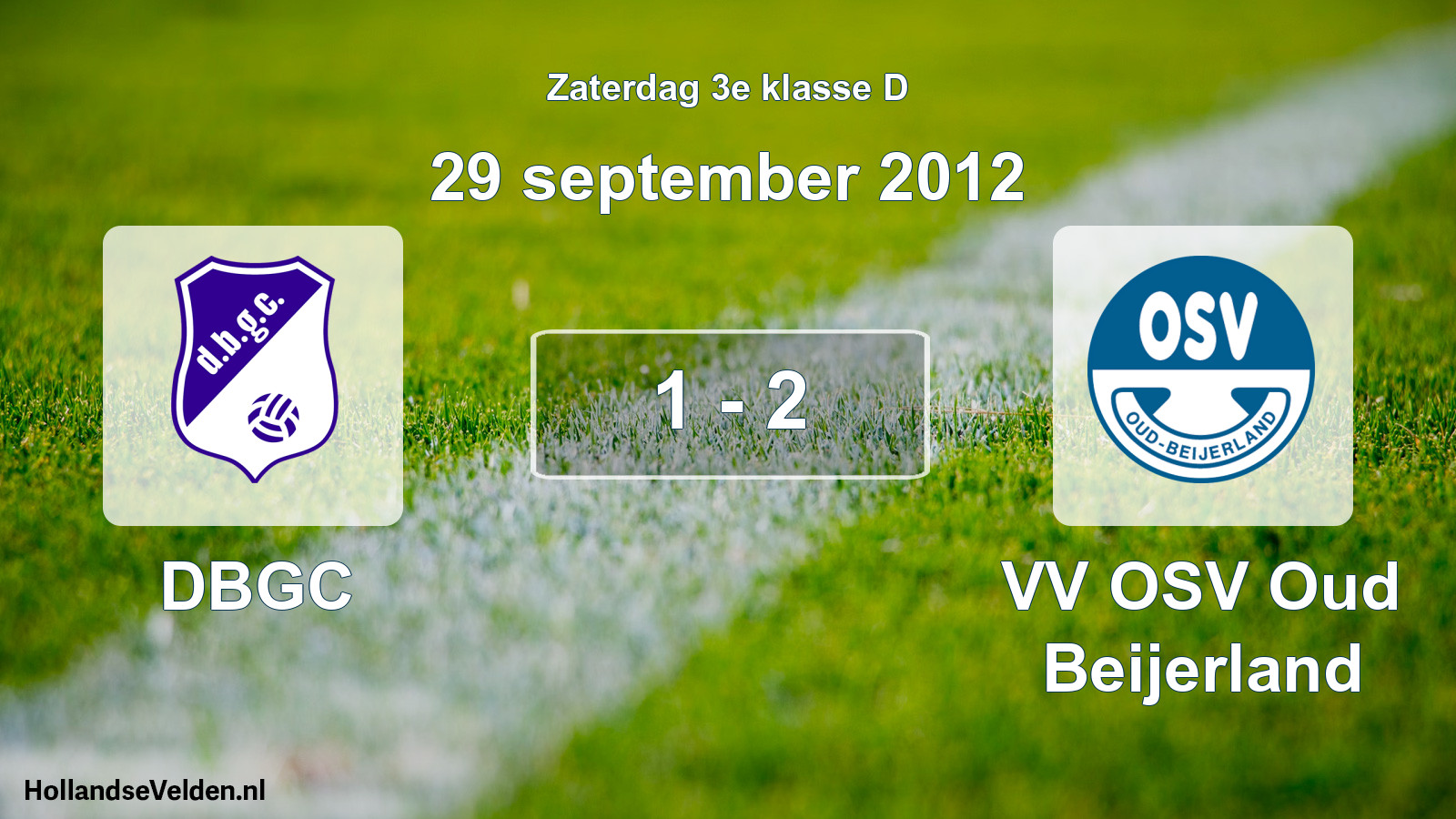 Total number of matches played: DBGC - VV OSV Oud Beijerland 1 - 2 (29 September 2012)