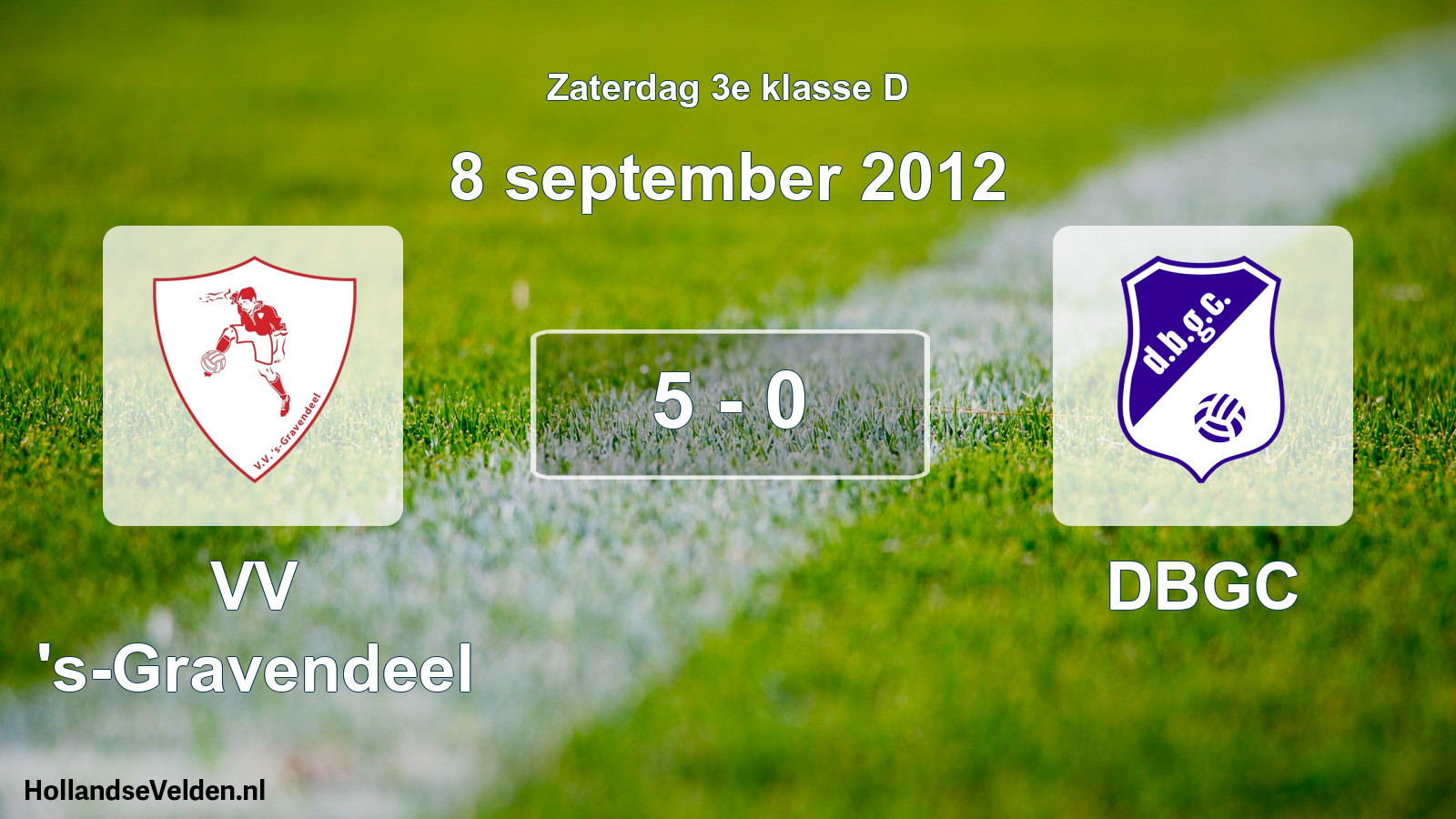 Total number of matches played: VV 's-Gravendeel - DBGC 5 - 0 (8 September 2012)