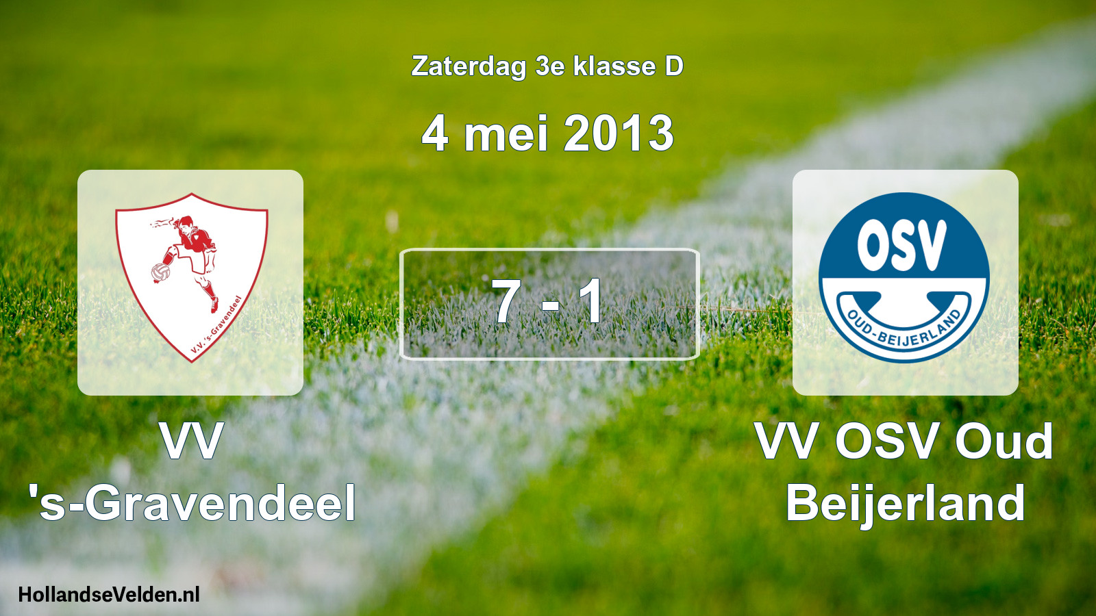 Total number of matches played: VV 's-Gravendeel - VV OSV Oud Beijerland 7 - 1 (4 May 2013)