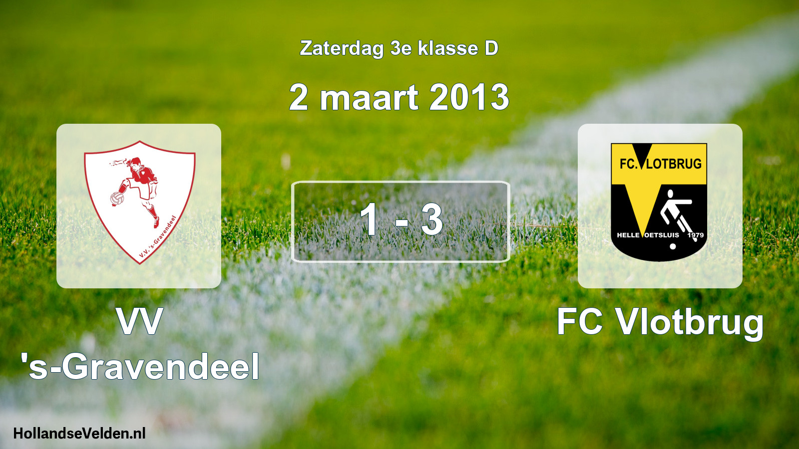 Total number of matches played: VV 's-Gravendeel - FC Vlotbrug 1 - 3 (2 March 2013)