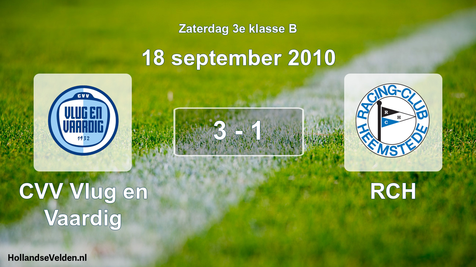 Total number of matches played: CVV Vlug en Vaardig - RCH 3 - 1 (18 September 2010)
