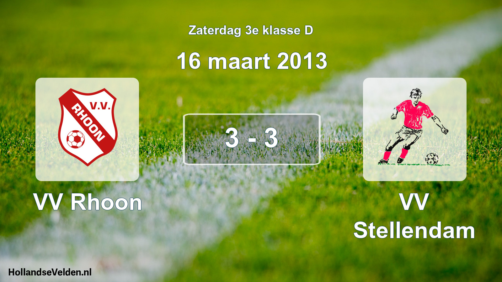 Total number of matches played: VV Rhoon - VV Stellendam 3 - 3 (16 March 2013)