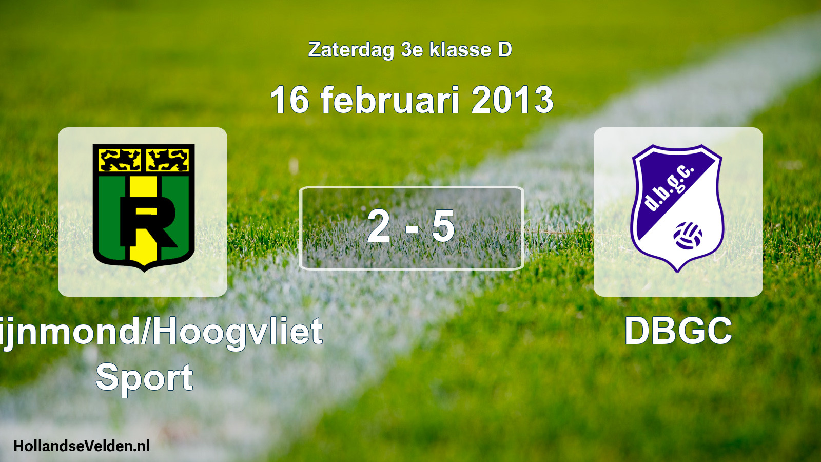 Total number of matches played: Rijnmond/Hoogvliet Sport - DBGC 2 - 5 (16 February 2013)