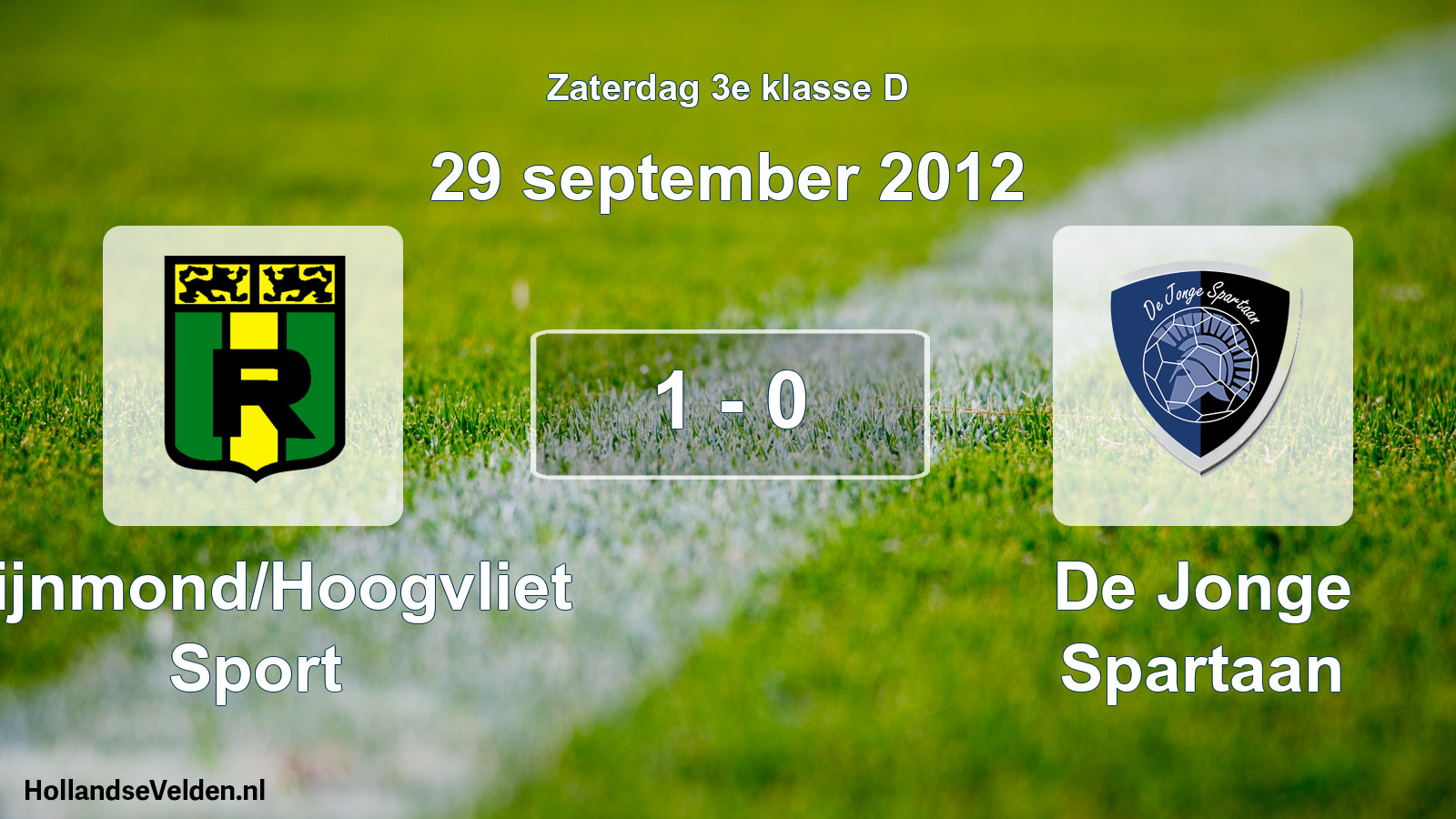 Total number of matches played: Rijnmond/Hoogvliet Sport - De Jonge Spartaan 1 - 0 (29 September 2012)