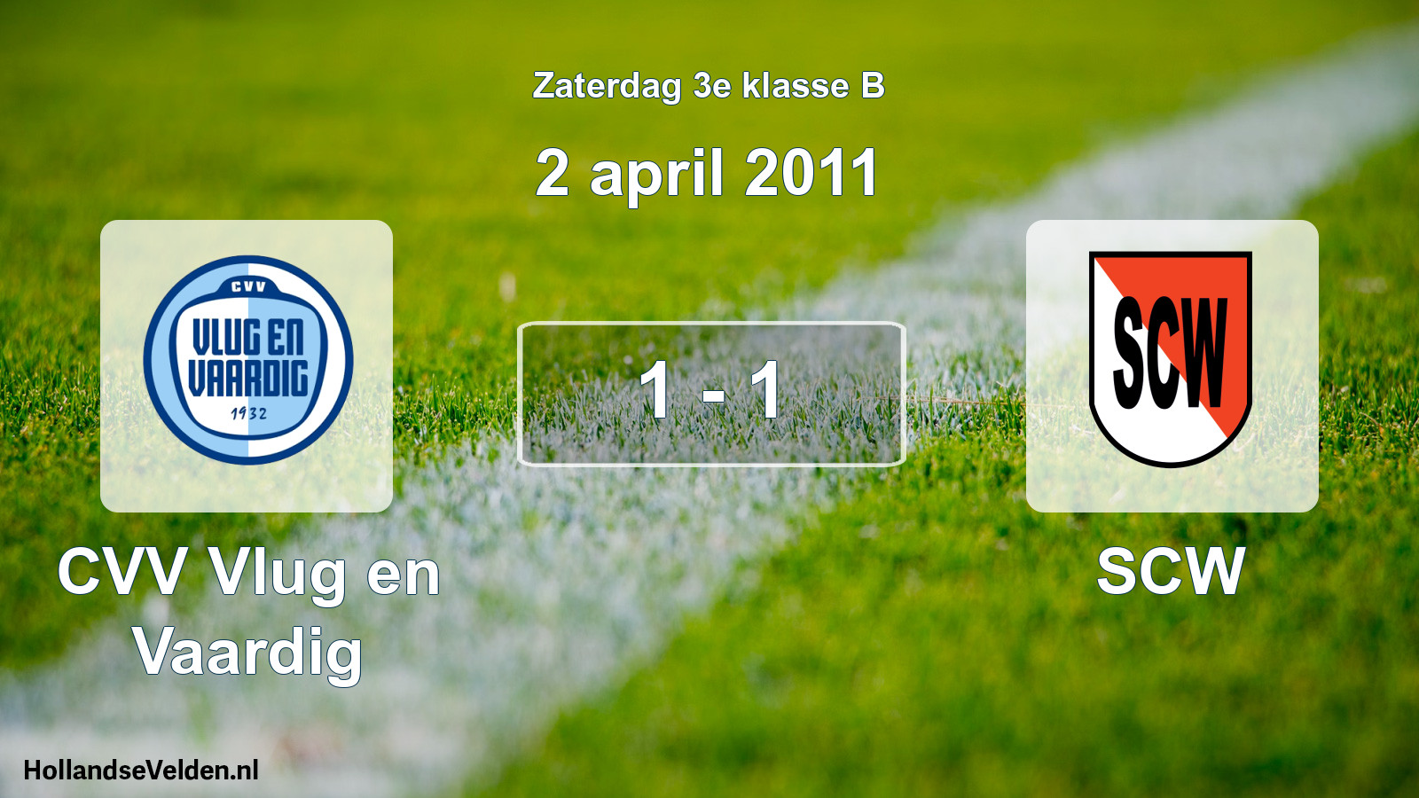 Total number of matches played: CVV Vlug en Vaardig - SCW 1 - 1 (2 April 2011)