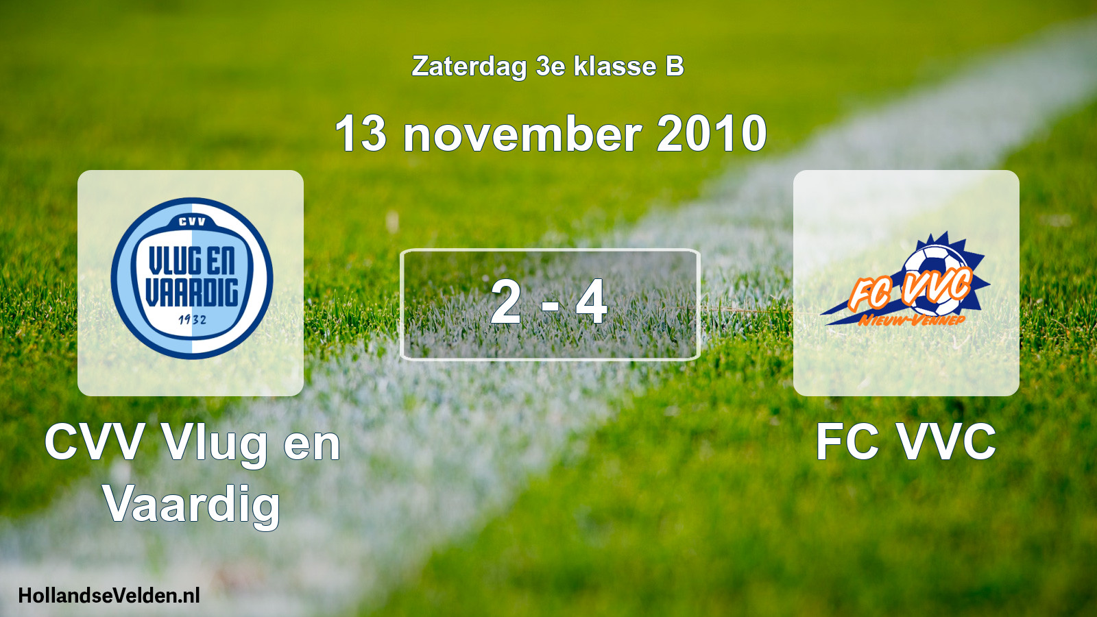 Total number of matches played: CVV Vlug en Vaardig - FC VVC 2 - 4 (13 November 2010)