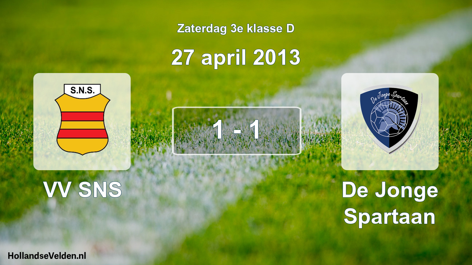 Total number of matches played: VV SNS - De Jonge Spartaan 1 - 1 (27 April 2013)