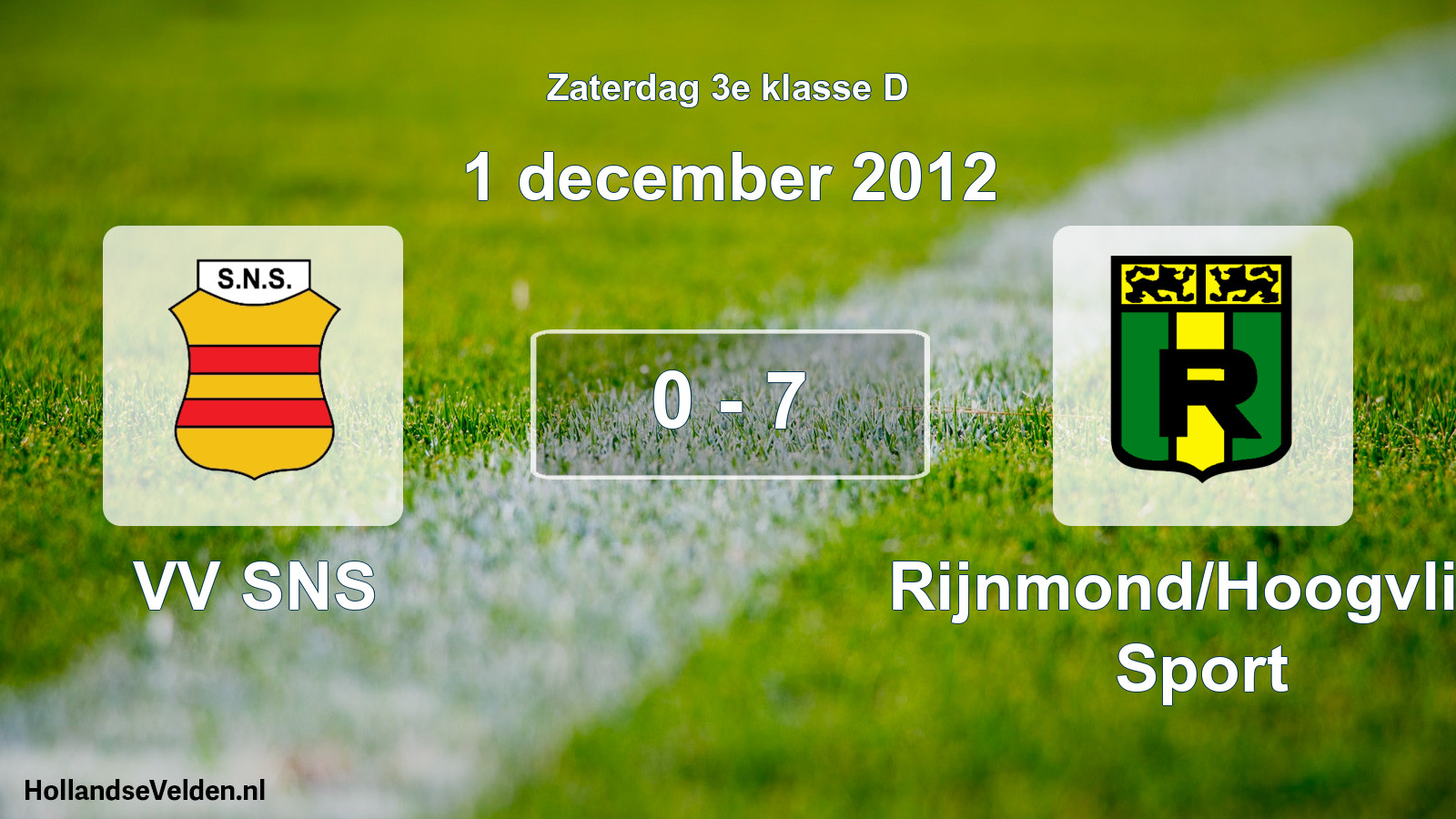 Total number of matches played: VV SNS - Rijnmond/Hoogvliet Sport 0 - 7 (1 December 2012)