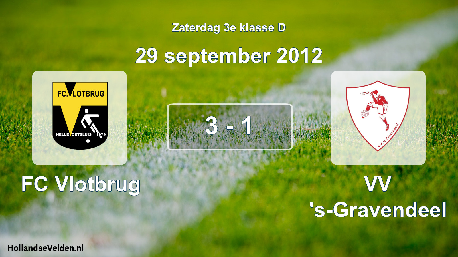 Total number of matches played: FC Vlotbrug - VV 's-Gravendeel 3 - 1 (29 September 2012)