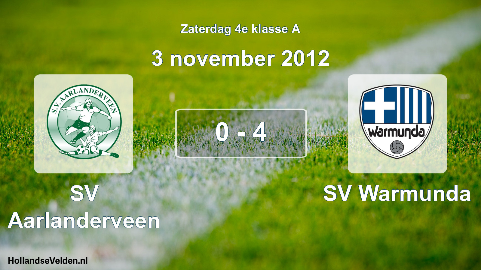 Total number of matches played: SV Aarlanderveen - SV Warmunda 0 - 4 (3 November 2012)