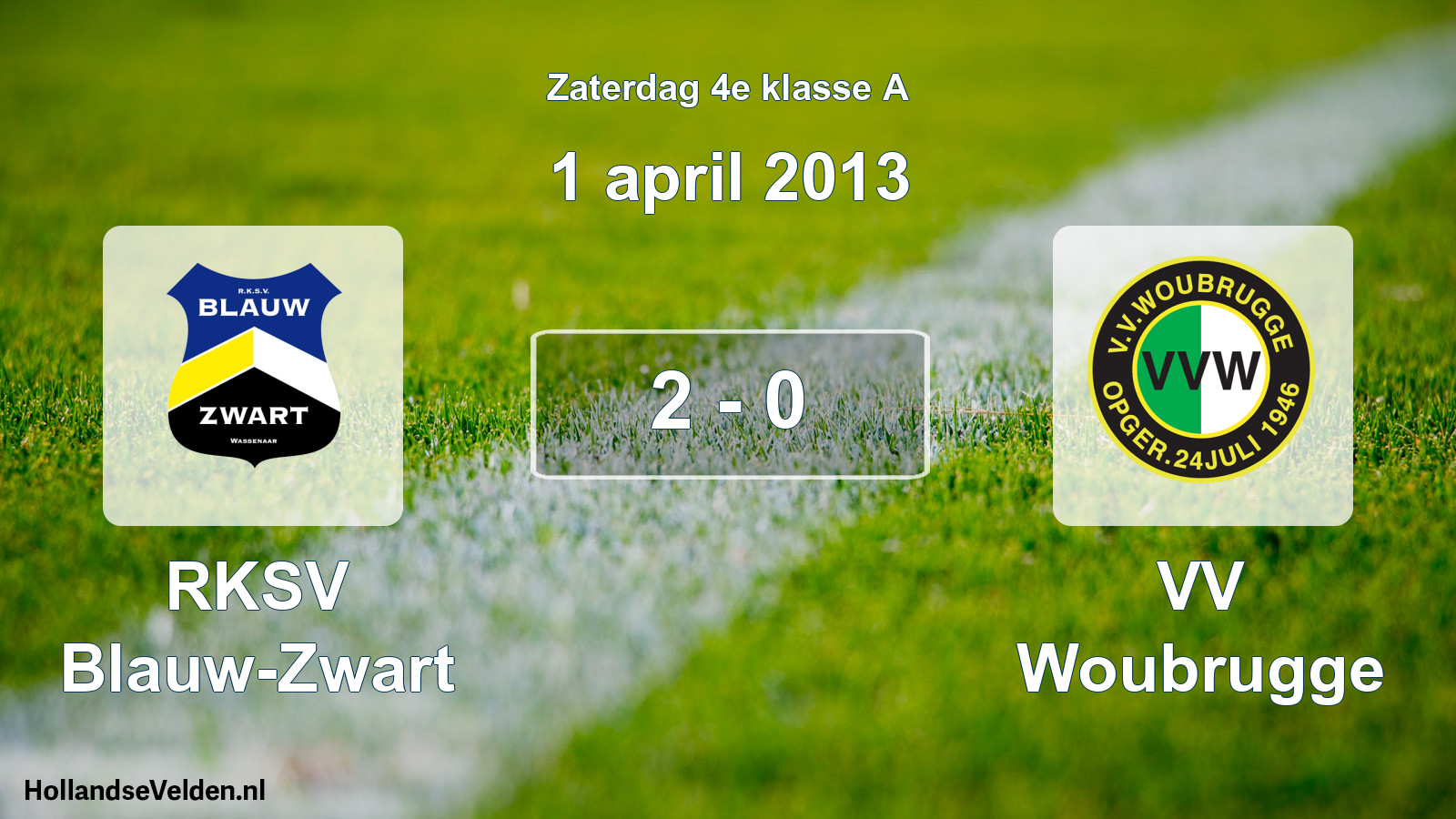 Total number of matches played: RKSV Blauw-Zwart - VV Woubrugge 2 - 0 (1 April 2013)