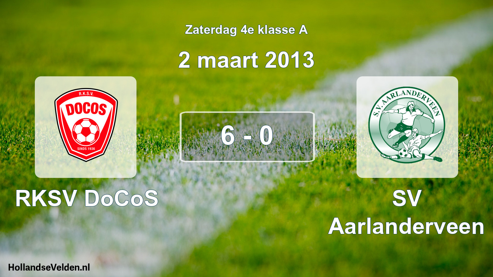 Total number of matches played: RKSV DoCoS - SV Aarlanderveen 6 - 0 (2 March 2013)
