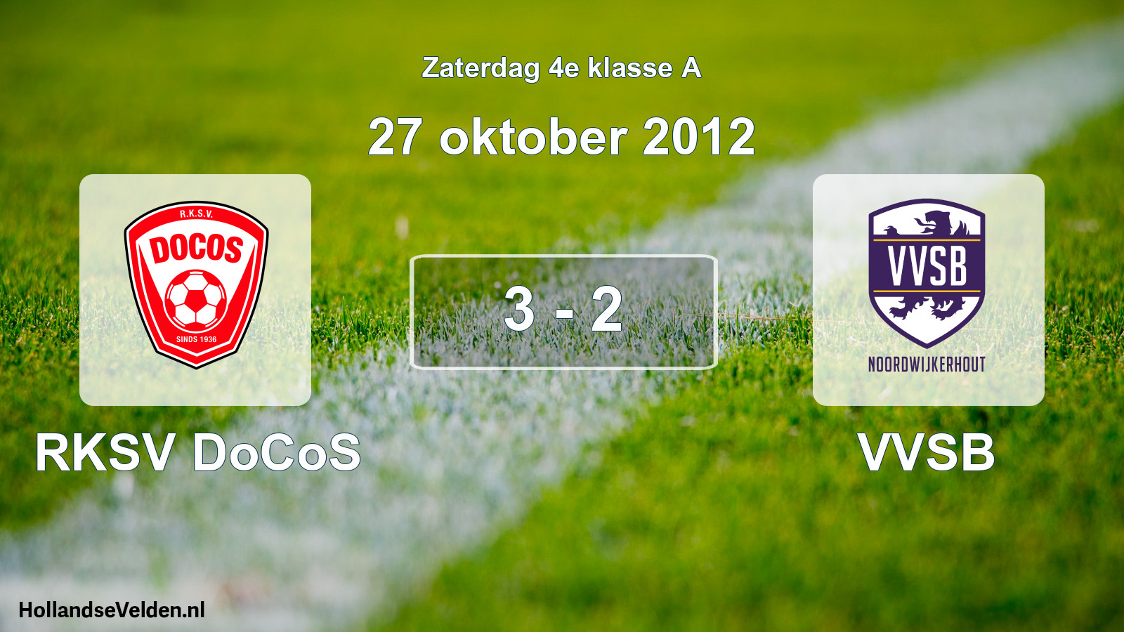 Total number of matches played: RKSV DoCoS - VVSB 3 - 2 (27 October 2012)