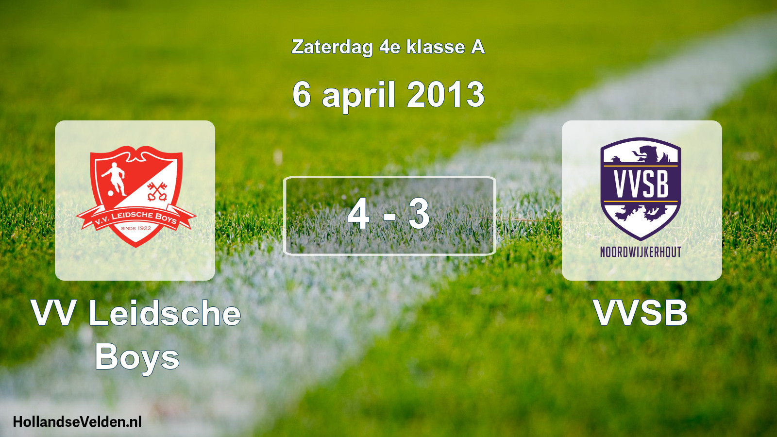 Total number of matches played: VV Leidsche Boys - VVSB 4 - 3 (6 April 2013)
