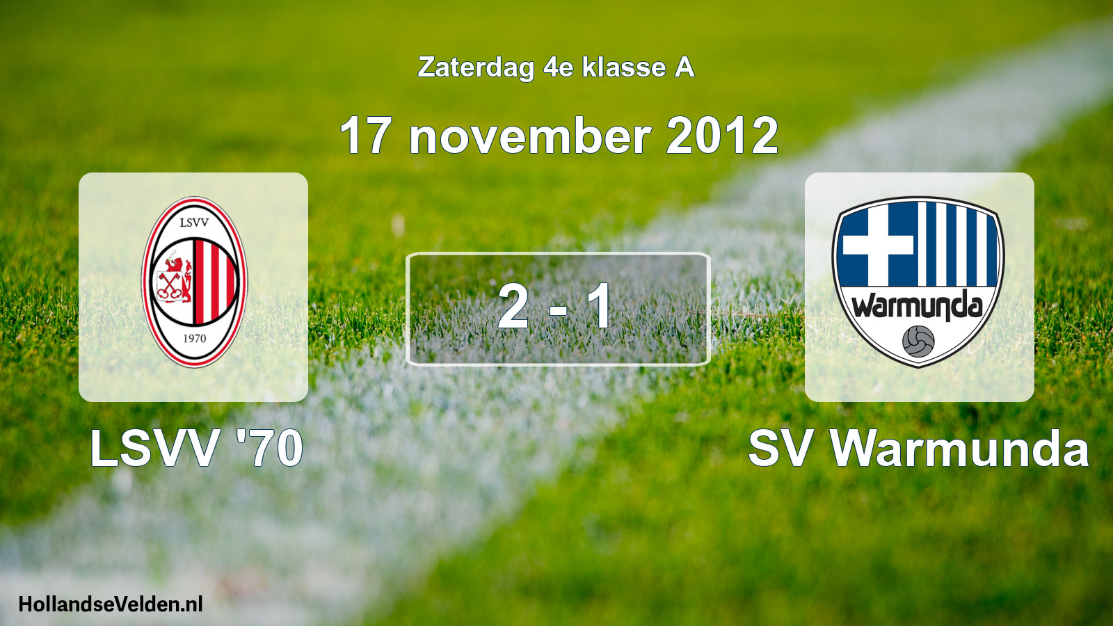 Total number of matches played: LSVV '70 - SV Warmunda 2 - 1 (17 November 2012)