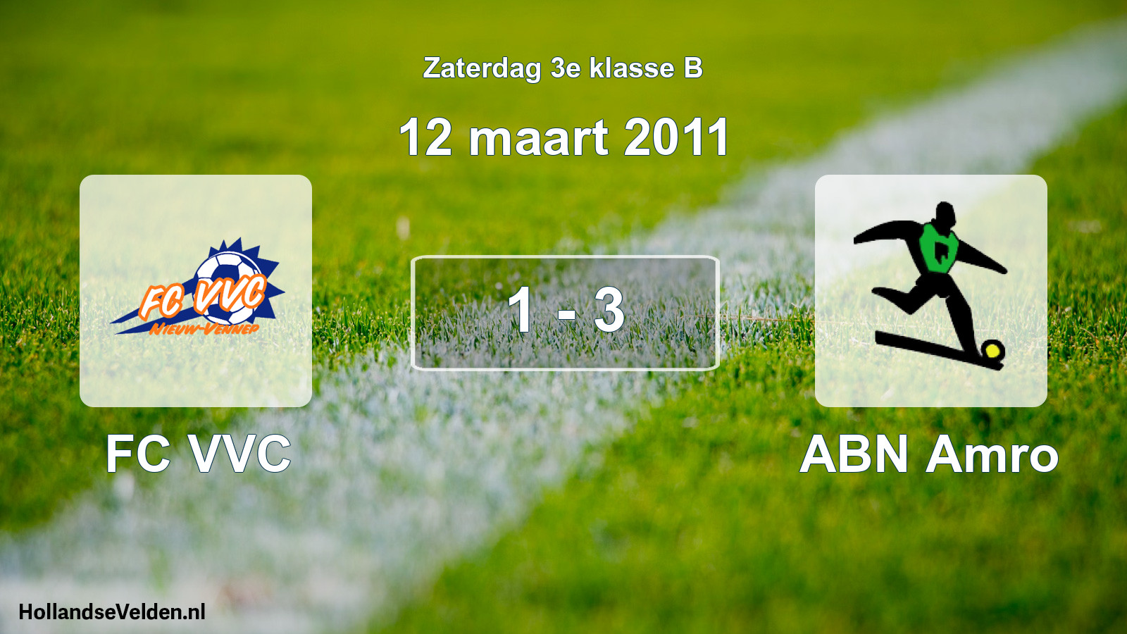 Total number of matches played: FC VVC - ABN Amro 1 - 3 (12 March 2011)
