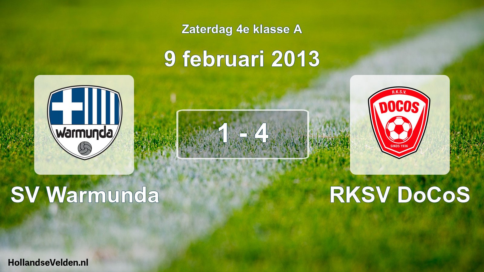 Total number of matches played: SV Warmunda - RKSV DoCoS 1 - 4 (9 February 2013)