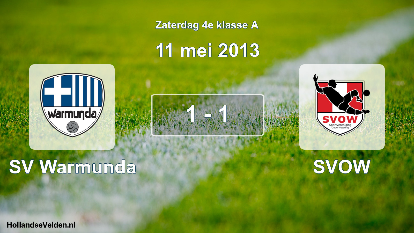 Total number of matches played: SV Warmunda - SVOW 1 - 1 (11 May 2013)