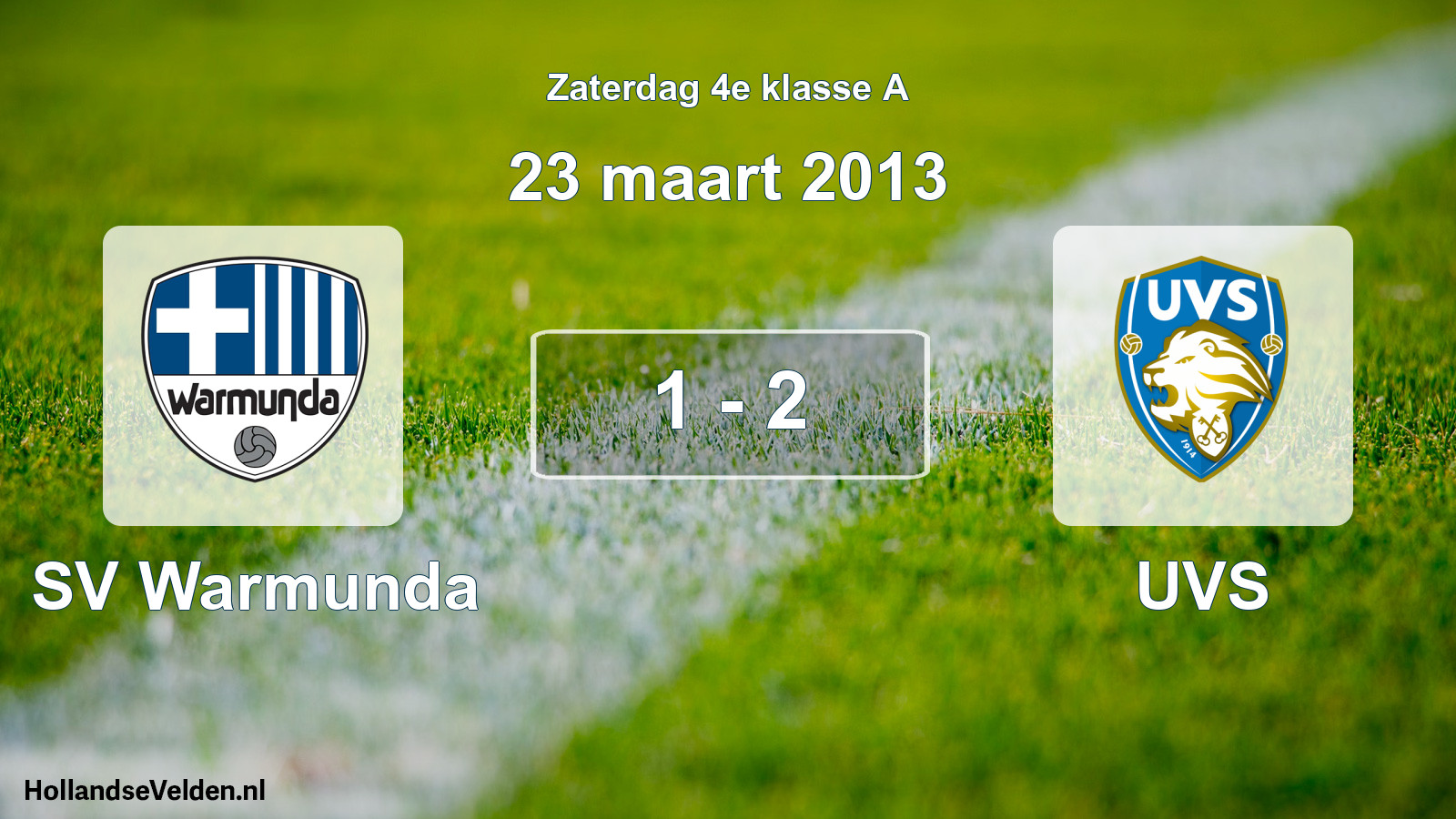 Total number of matches played: SV Warmunda - UVS 1 - 2 (23 March 2013)